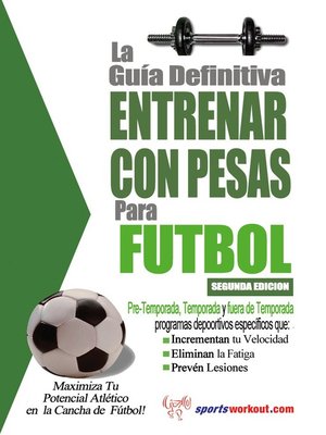 cover image of La Guía Definitiva Entrenar Con Pesas para Fútbol